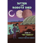 After The Robots Died, Issue #1: Rey Rabbits - Paperback