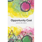 Opportunity Cost - Paperback
