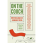 On the Couch: Writers Analyze Sigmund Freud - Hardcover
