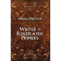 Writer & Role-player Primers: Character Development and Author Musings - Paperback