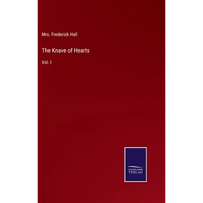 The Knave of Hearts: Vol. I - Hardcover