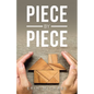 Piece by Piece - Paperback