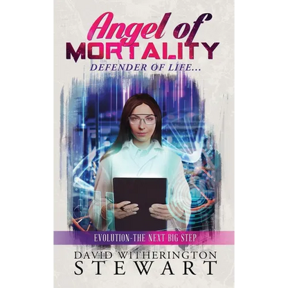 Angel of Mortality: Defender of Life... Creator of Chaos - Hardcover