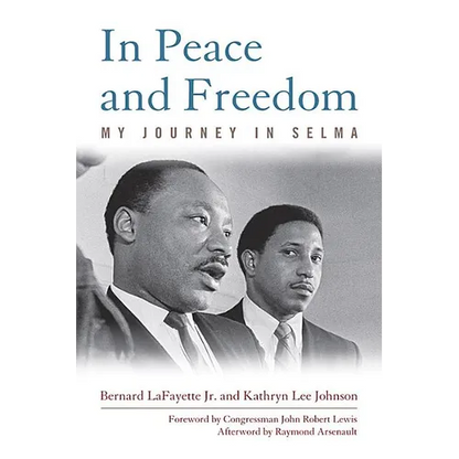 In Peace and Freedom: My Journey in Selma - Paperback