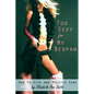 Too Sexy for My Bedpan: How to Give and Receive Care - Paperback