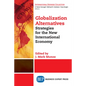 Globalization Alternatives: Strategies for the New International Economy - Paperback