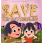 Save the Butterflies - Hardcover