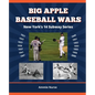 Big Apple Baseball Wars: New York's 14 Subway Series - Paperback