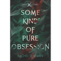 Some Kind of Pure Obsession - Paperback