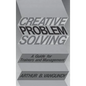 Creative Problem Solving: A Guide for Trainers and Management - Hardcover
