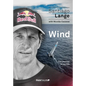 Wind: The Journey of My Life - Hardcover