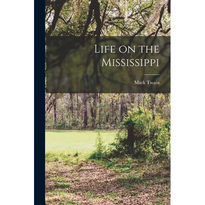 Life on the Mississippi - Paperback