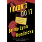 I Didn't Do It - Hardcover