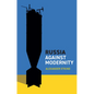 Russia Against Modernity - Hardcover