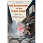 The Adventures of the Flash Gang: Episode One: Exploding Experiment - Paperback