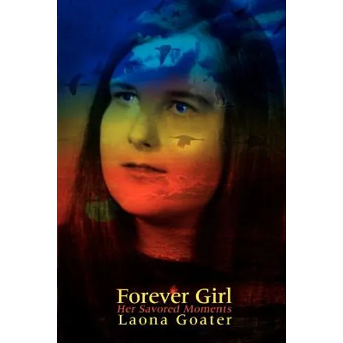 Forever Girl: Her Savored Moments - Paperback