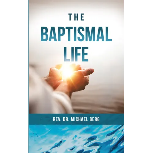 The Baptismal Life - Paperback