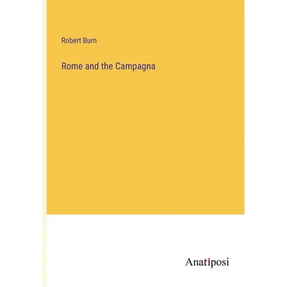 Rome and the Campagna - Paperback