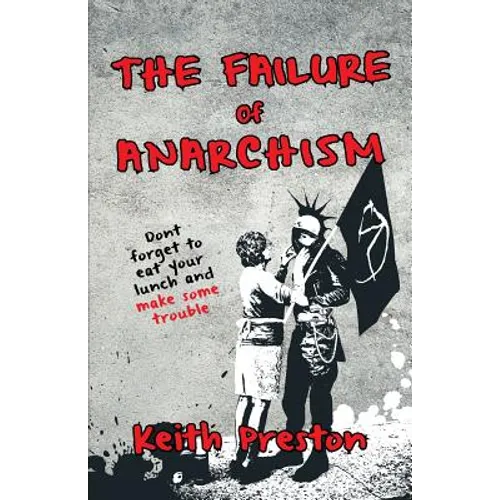 The Failure of Anarchism - Paperback