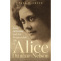 Love, Activism, and the Respectable Life of Alice Dunbar-Nelson - Hardcover