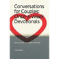 Conversations for Couples: ONCE-A-WEEK DEVOTIONALS: Once a week, Go Deeper with God. - Paperback