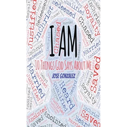 I Am: 10 Things God Says About Me - Hardcover