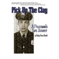 Pick Up The Clay: A Policeman's Life Journey (Fully-Edited Edition) - Paperback