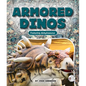 Armored Dinos - Library Binding