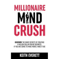 Millionaire Mind Crush - Paperback