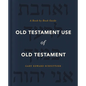 Old Testament Use of Old Testament: A Book-By-Book Guide - Hardcover