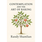 Contemplation and the Art of Baking - Paperback