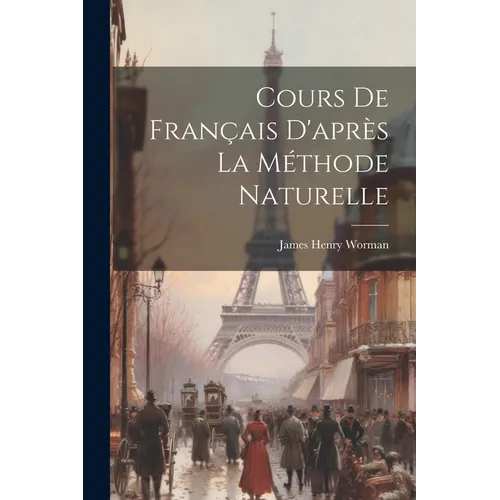 Cours de Français D'après la Méthode Naturelle - Paperback