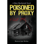 Poisoned by Proxy: A Mary MacIntosh Novel (Mary MacIntosh Series Book 5) - Paperback