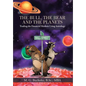 The Bull, the Bear and the Planets: Trading the Financial Markets Using Astrology - Hardcover
