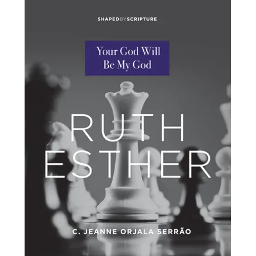 Ruth, Esther: Your God Will Be My God - Paperback