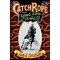 Catch Rope: The Long Arm of the Cowboy: The History and Evolution of Ranch Roping - Paperback
