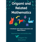 Origami and Related Mathematics - Paperback