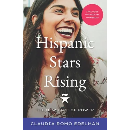 Hispanic Stars Rising: The New Face of Power - Paperback