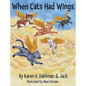 When Cats Had Wings - Hardcover