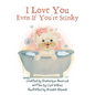 I Love You Even If You're Stinky: WISP: Book One - Hardcover