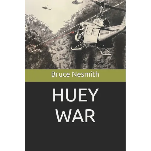 Huey War: Viietnam from the Backseat - Paperback