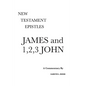 James and 1,2,3 John: A Critical & Exegetical Commentary - Hardcover