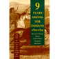 Nine Years Among the Indians, 1870-1879: The Story of the Captivity and Life of a Texan Among the Indians - Paperback