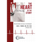 The Heart of the Story: My Improbable Journey as a Cardiologist - Paperback