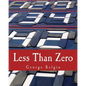 Less Than Zero: The Case for a Falling Price Level in a Growing Economy - Paperback