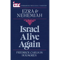 Israel Alive Again: A Commentary on the Books of Ezra and Nehemiah - Paperback