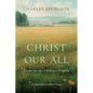 Christ Our All: Poems for the Christian Pilgrim - Paperback
