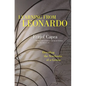 Learning from Leonardo: Decoding the Notebooks of a Genius - Hardcover