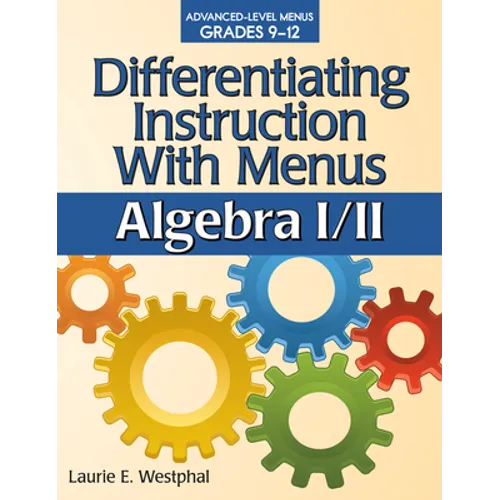 Differentiating Instruction with Menus: Algebra I/II (Grades 9-12) - Paperback
