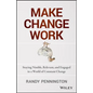 Make Change Work - Hardcover